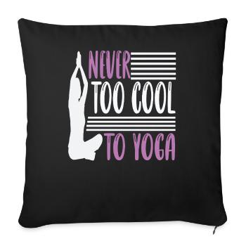 Never to cool to yoga - Sofa pillowcase 17,3'' x 17,3'' (45 x 45 cm) - black - Front