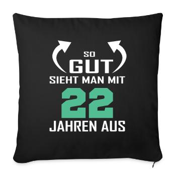 That's how good you look at 22 - Sofa pillowcase 17,3'' x 17,3'' (45 x 45 cm) - black - Front
