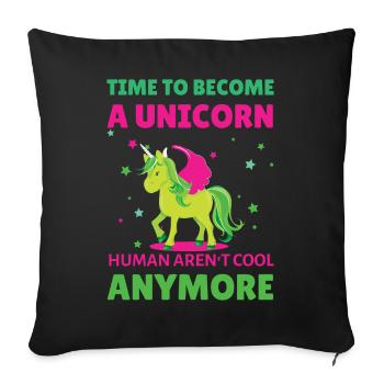 Il est temps de devenir licorne - Housse de coussin décorative 45 x 45 cm - noir - Devant