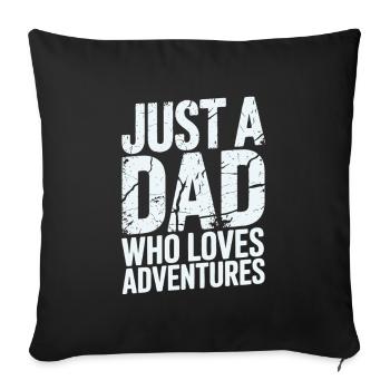 Father of Adventures - Sofa pillowcase 17,3'' x 17,3'' (45 x 45 cm) - black - Front