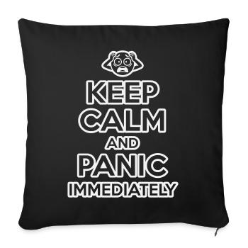 Keep Calm And Panic - Funny Sarcastic - Sofa pillowcase 17,3'' x 17,3'' (45 x 45 cm) - black - Front