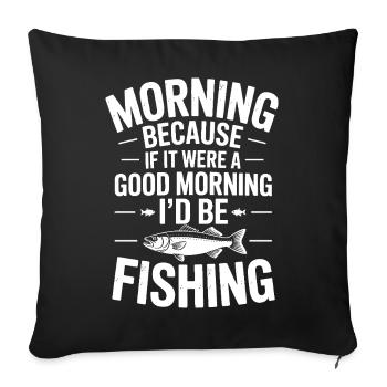 Morgendliches Angel-Vibe-Abschlag - Sofakissenbezug 45 x 45 cm - Schwarz - Vorne