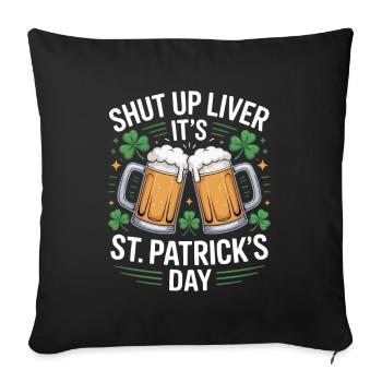 Shut Up Liver – Conception de bière pour la Saint-Patrick - Housse de coussin décorative 45 x 45 cm - noir - Devant
