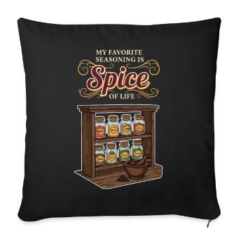 Spices Cooking Humor Spice of Life - Sofa pillowcase 17,3'' x 17,3'' (45 x 45 cm) - black - Front
