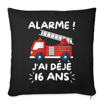 Alarme J’ai Déjà 16 Ans, Anniversaire Pompier - Housse de coussin décorative 45 x 45 cm - noir - Devant