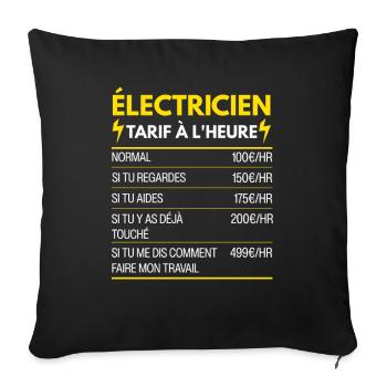 Électricien Cadeau Humour Tarifaire à l'Heure - Housse de coussin décorative 45 x 45 cm - noir - Devant