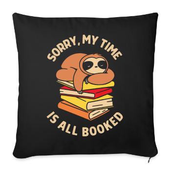 Sorry, My Time Is All Booked - Sofa pillowcase 17,3'' x 17,3'' (45 x 45 cm) - black - Front