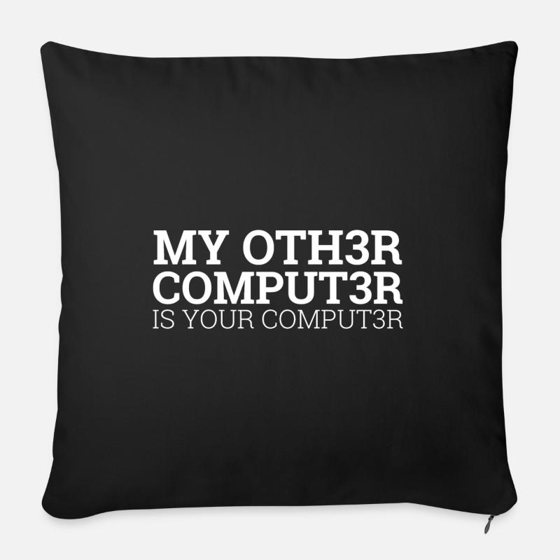 « My other Computer is... " | Hacker - Housse de coussin décorative 45 x 45 cm - noir