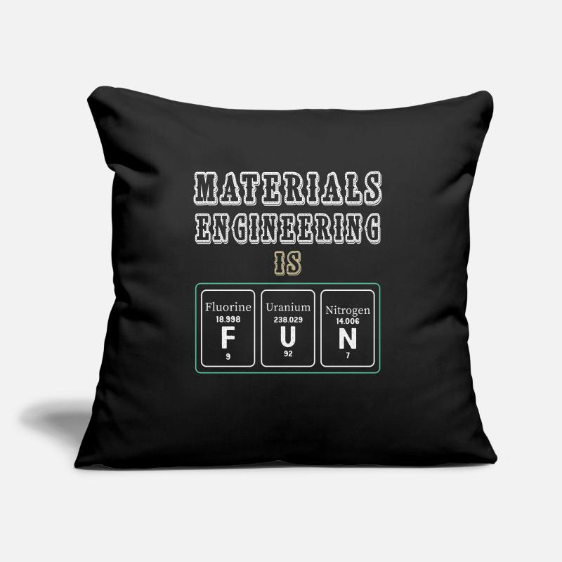 Materials Engineering Is Fun Sofa pillowcase 17,3'' x 17,3'' (45 x 45 cm)
