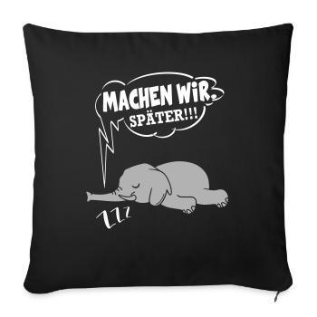 Machen wir später Nein Nö Chef - Sofakissenbezug 45 x 45 cm - Schwarz - Vorne