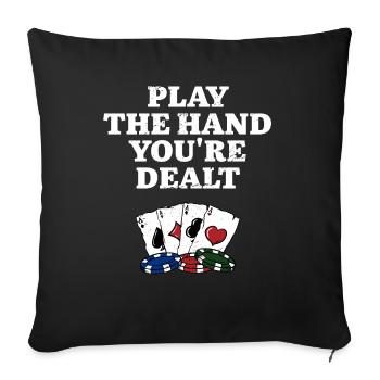 Jouez la main qui vous est distribuée Jeux de cartes Carte de poker - Housse de coussin décorative 45 x 45 cm - noir - Devant