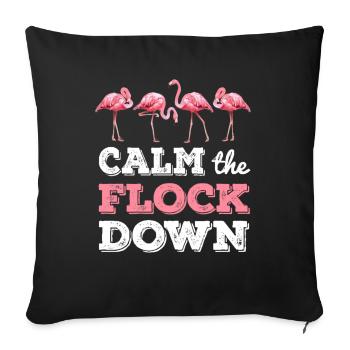Calm The Flock Down T shirt Funny Flamingo Gift - Housse de coussin décorative 45 x 45 cm - noir - Devant