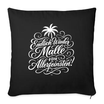 Endlich Malle Spruch Urlaub - Sofakissenbezug 45 x 45 cm - Schwarz - Vorne