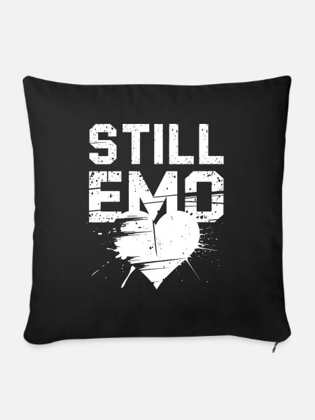 Still Emo! Emo Goth Alternative - Sofakissenbezug 45 x 45 cm - Schwarz