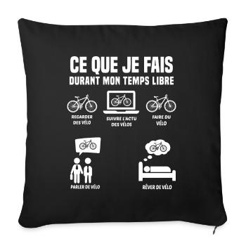 Ce Que Je Fais Pendant Mon Temps Libre Vélo - Housse de coussin décorative 45 x 45 cm - noir - Devant