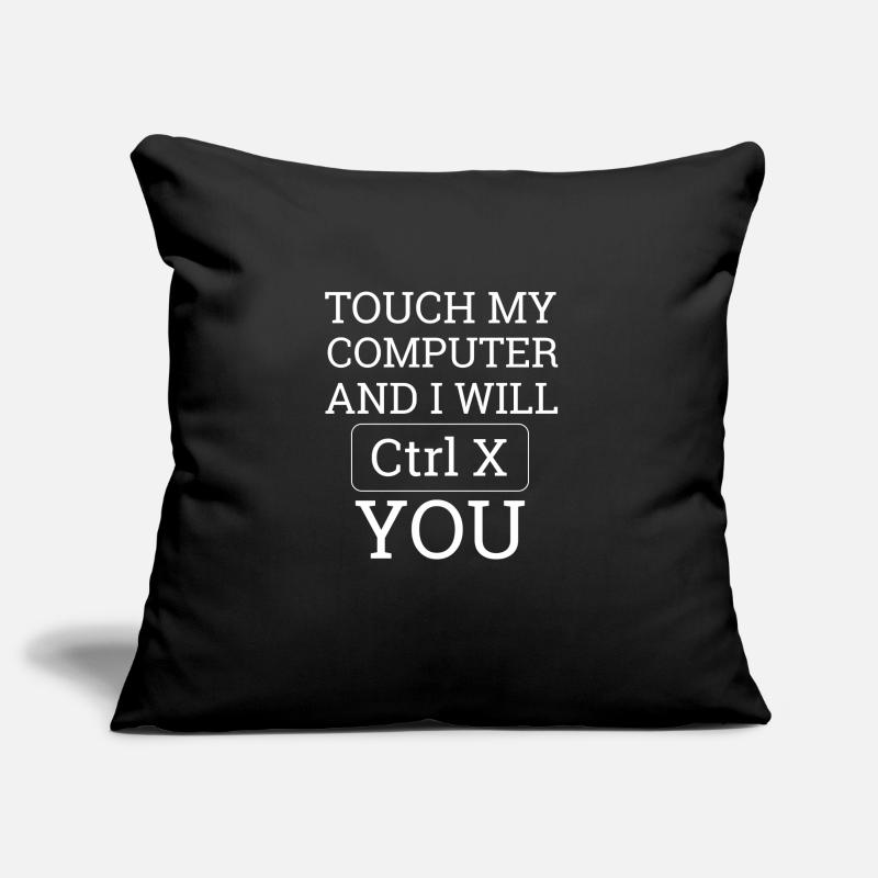 "Touch my Computer" | Computer Science, Computer Sofa pillowcase 17,3'' x 17,3'' (45 x 45 cm)