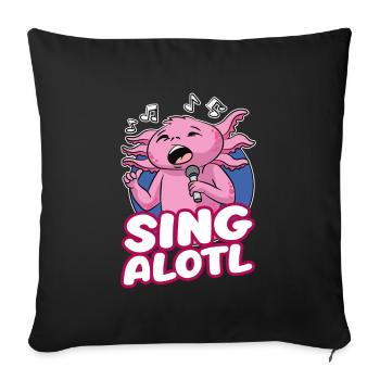 Sing A Lotle Singing Axolotl Karaoke Fan Lover - Sofa pillowcase 17,3'' x 17,3'' (45 x 45 cm) - black - Front
