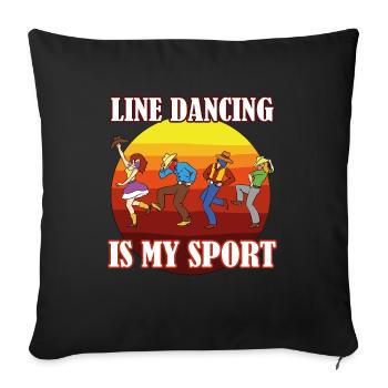 22 Line dancing is my Sport Line dancers Fans copy - Sofakissenbezug 45 x 45 cm - Schwarz - Vorne