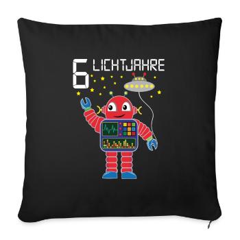 Roboter gratuliert 6 Lichtjahre alt sechs Jahre - Sofakissenbezug 45 x 45 cm - Schwarz - Vorne
