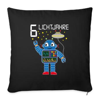 Roboter gratuliert 6 Lichtjahre alt sechs Jahre - Sofakissenbezug 45 x 45 cm - Schwarz - Vorne