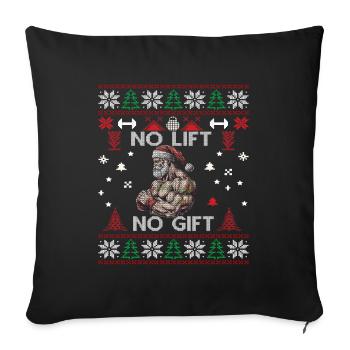 No Lift No Gift Fitness Christmas Gift Gym - Sofa pillowcase 17,3'' x 17,3'' (45 x 45 cm) - black - Front