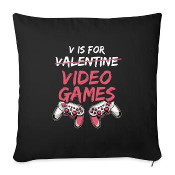 V is for Valentine Video Games - Valentine's Day - Sofa pillowcase 17,3'' x 17,3'' (45 x 45 cm) - black - Front