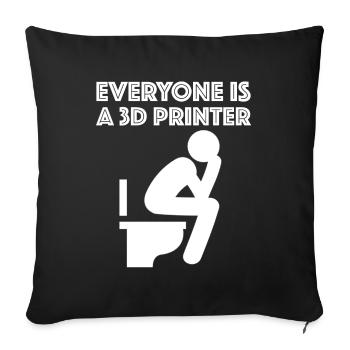 Everyone is a 3D printer | funny sayings - Sofa pillowcase 17,3'' x 17,3'' (45 x 45 cm) - black - Front