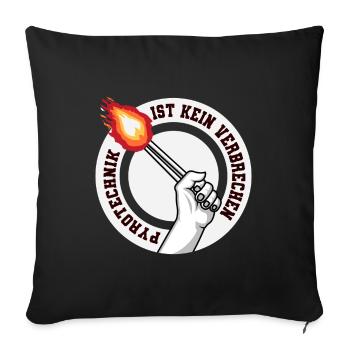 Pyrotechnik ist kein Verbrechen Fussball Fan - Sofakissenbezug 45 x 45 cm - Schwarz - Vorne