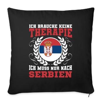 Serbien Keine Therapie Urlaub Ferien Reise - Sofakissenbezug 45 x 45 cm - Schwarz - Vorne