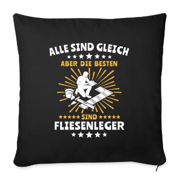 Fliesenleger Sprüche Fliesenlegen Fliesen - Sofakissenbezug 45 x 45 cm - Schwarz - Vorne