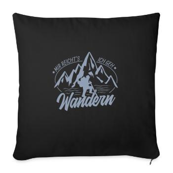 andern mir reichts ich geh wandern - Sofakissenbezug 45 x 45 cm - Schwarz - Vorne