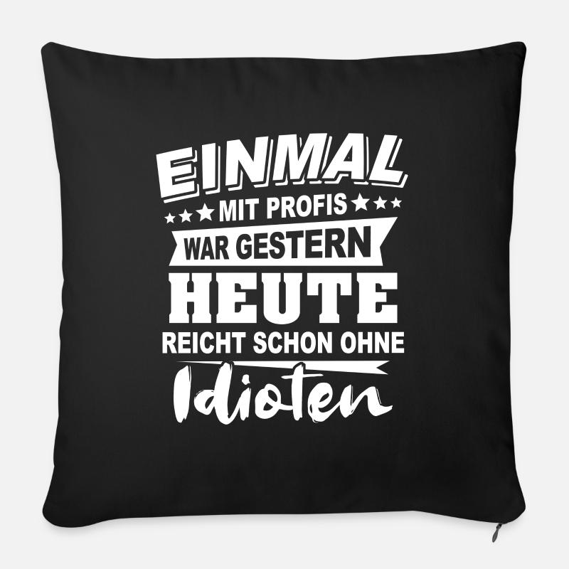 Profis Sprüche Heimwerker Handwerker - Sofakissenbezug 45 x 45 cm - Schwarz