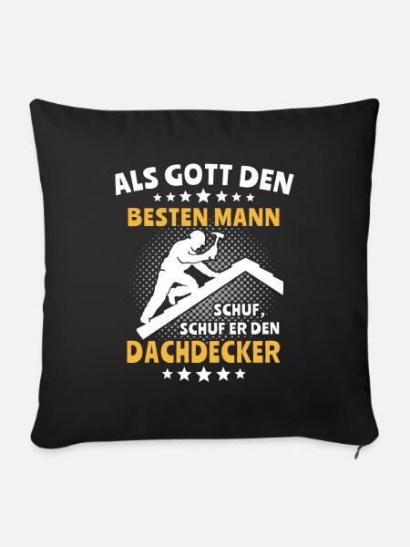 Dachdecker Dachspengler Dachdecken Dachklempner - Sofakissenbezug 45 x 45 cm - Schwarz
