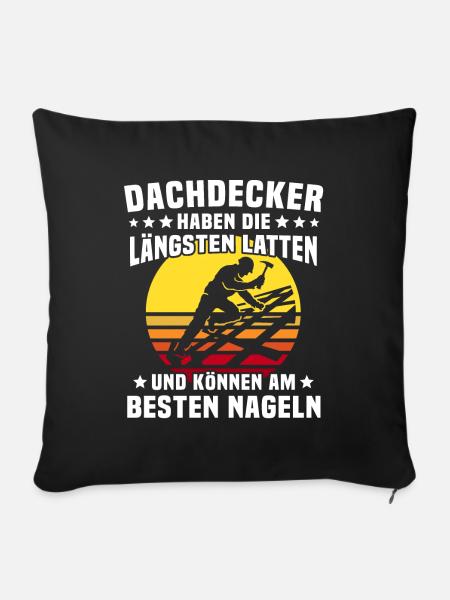 Dachdecker Dachspengler Dachklempner Dachdecken - Sofakissenbezug 45 x 45 cm - Schwarz