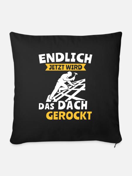 Dachdecker Dachspengler Dachdecken Dachklempner - Sofakissenbezug 45 x 45 cm - Schwarz