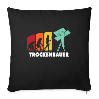 Trockenbaumonteur Sprüche Trockenbauer Geschenk - Sofakissenbezug 45 x 45 cm - Schwarz - Vorne