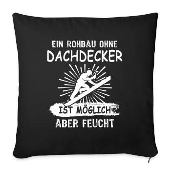 Dachdecker - Sofakissenbezug 45 x 45 cm - Schwarz - Vorne