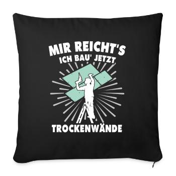 Trockenbauer Trockenbaumonteur Trockenbau - Sofakissenbezug 45 x 45 cm - Schwarz - Vorne