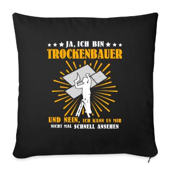 Trockenbauer Trockenbaumonteur Trockenbau - Sofakissenbezug 45 x 45 cm - Schwarz - Vorne