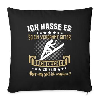 Dachdecker Beruf Dachdecken - Sofakissenbezug 45 x 45 cm - Schwarz - Vorne