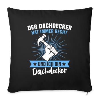 Dachdecker Beruf Dachdecken - Sofakissenbezug 45 x 45 cm - Schwarz - Vorne