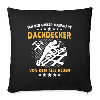 Dachdecker Handwerker Dachdecken - Sofakissenbezug 45 x 45 cm - Schwarz - Vorne