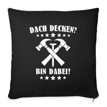 Dachdecker Handwerker Dachdecken - Sofakissenbezug 45 x 45 cm - Schwarz - Vorne