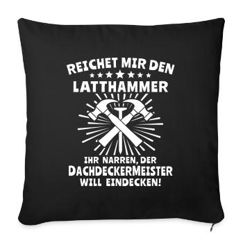Dachdecker Dachdecken - Sofakissenbezug 45 x 45 cm - Schwarz - Vorne