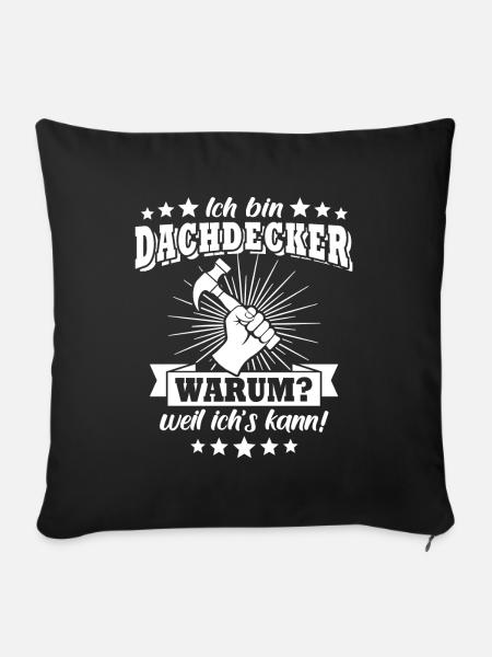 Dachdecker Dachdecken - Sofakissenbezug 45 x 45 cm - Schwarz