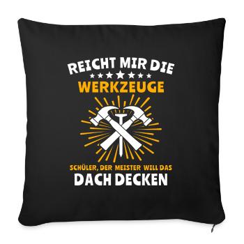 Dachdecker Handwerker Dachdecken - Sofakissenbezug 45 x 45 cm - Schwarz - Vorne