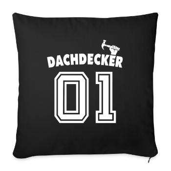 Dachdecker Dachspengler Dachklempner - Sofakissenbezug 45 x 45 cm - Schwarz - Vorne