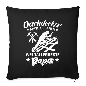 Dachdecker Papa - Sofakissenbezug 45 x 45 cm - Schwarz - Vorne
