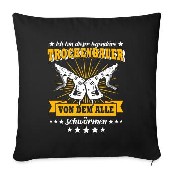 Trockenbauer Trockenbaumonteur Trockenbau - Sofakissenbezug 45 x 45 cm - Schwarz - Vorne