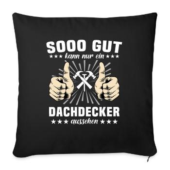 Dachdecker Dachspengler Dachklempner - Sofakissenbezug 45 x 45 cm - Schwarz - Vorne